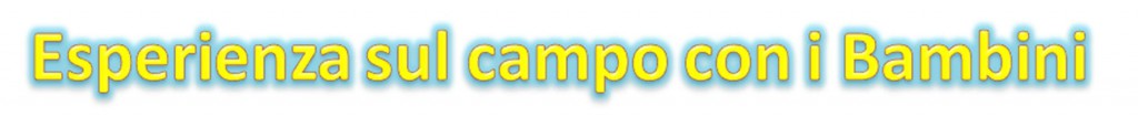 ESPERIENZA SUL CAMPO